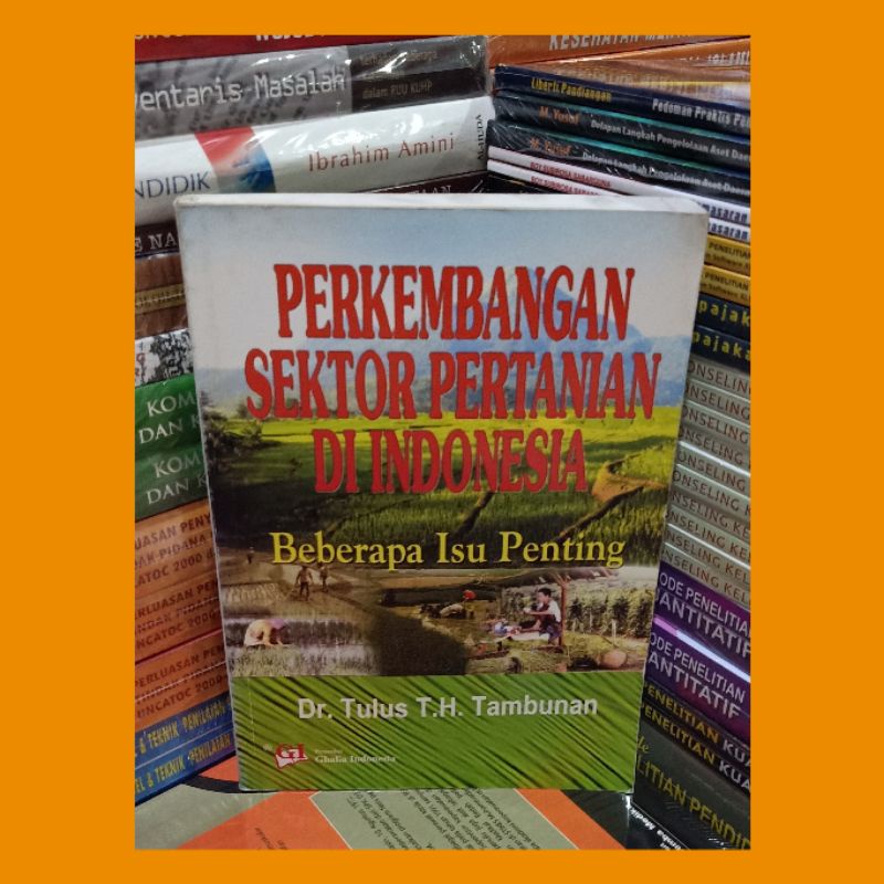 Jual PERKEMBANGAN SEKTOR PERTANIAN DI INDONESIA BEBERAPA ISU PENTING ...