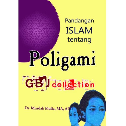 Jual PANDANGAN ISLAM TENTANG POLIGAMI - MUSDAH MULIA | Shopee Indonesia