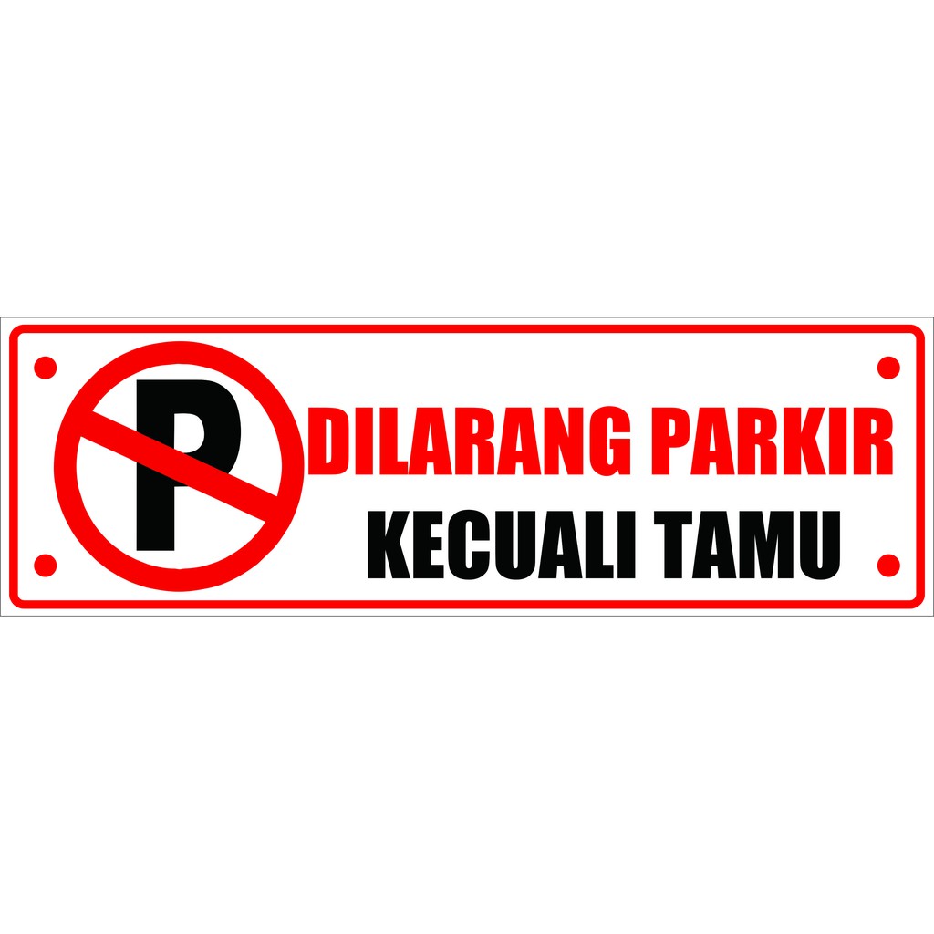 Jual Stiker Dilarang Parkir Kecuali Tamu Shopee Indonesia