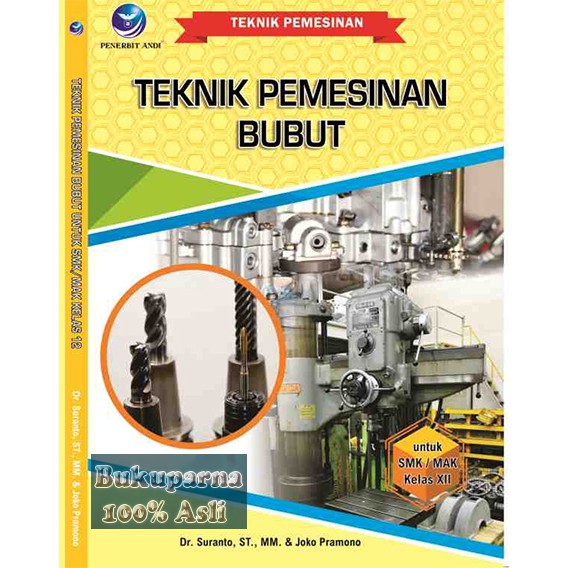 Jual Buku Teknik Pemesinan Bubut Untuk SMK/MAK Kelas XII | Shopee Indonesia