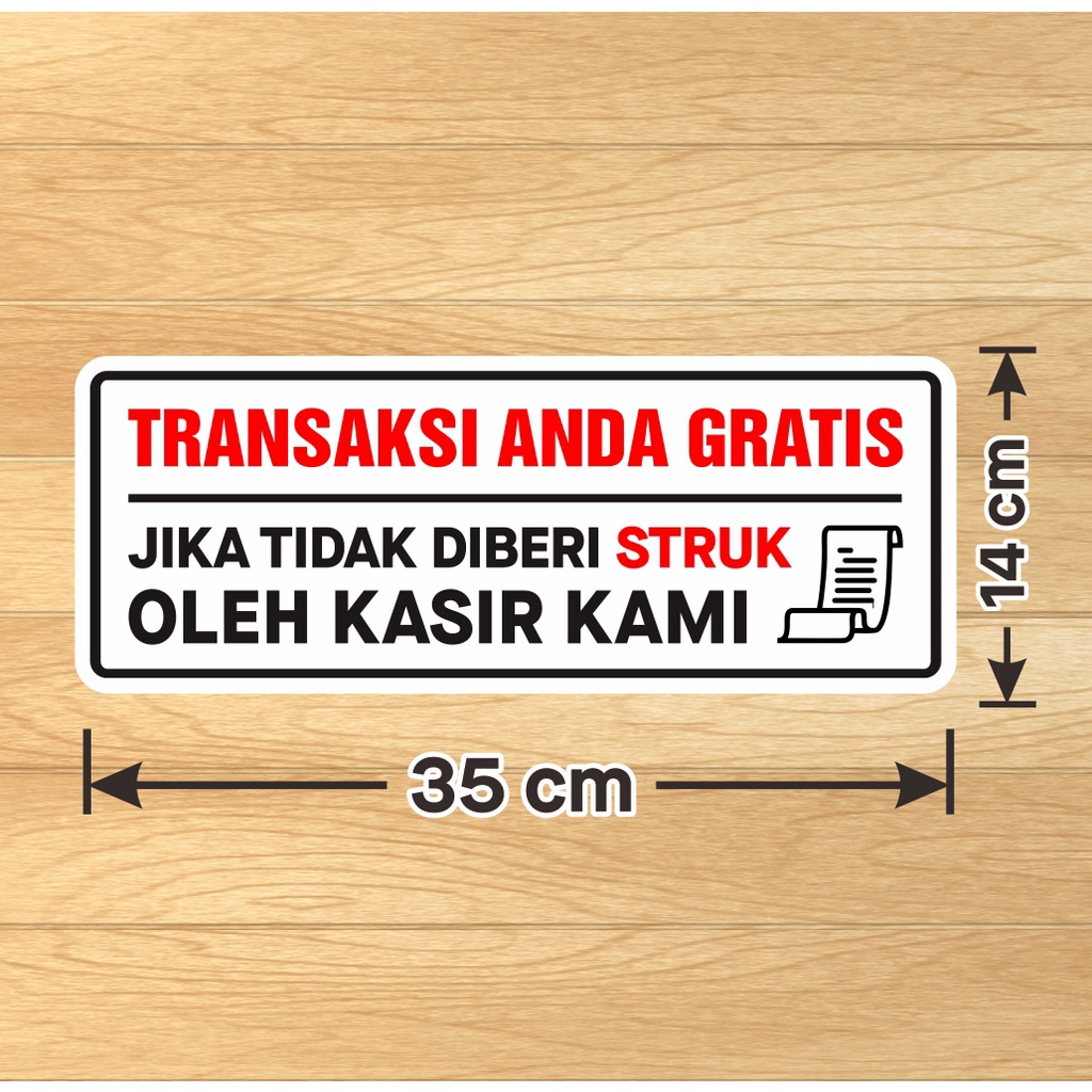 Jual Sticker Transaksi Anda Gratis Jika Tidak Diberi Struk Oleh Kasir Kami 35 X 14 Cm Shopee 9787