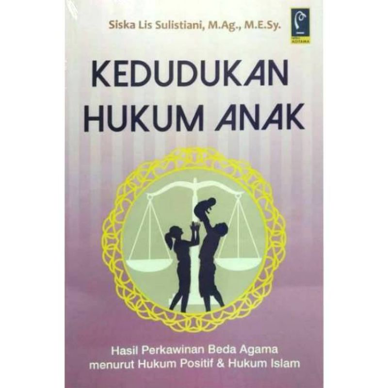 Jual BUKU KEDUDUKAN HUKUM ANAK Hasil Perkawinan Beda Agama Menurut ...