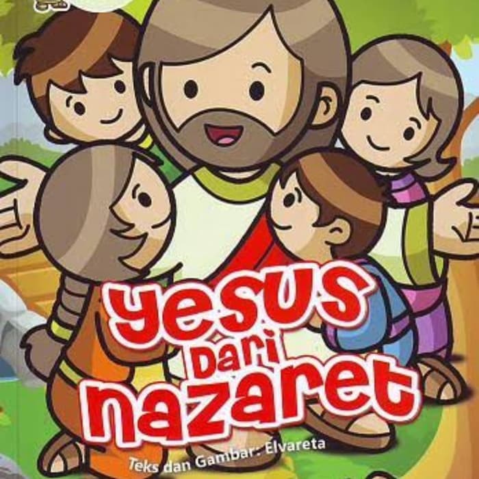 Jual Buku Kristen - YESUS DARi NAZARET - Cerita Alkitab Anak | Shopee ...