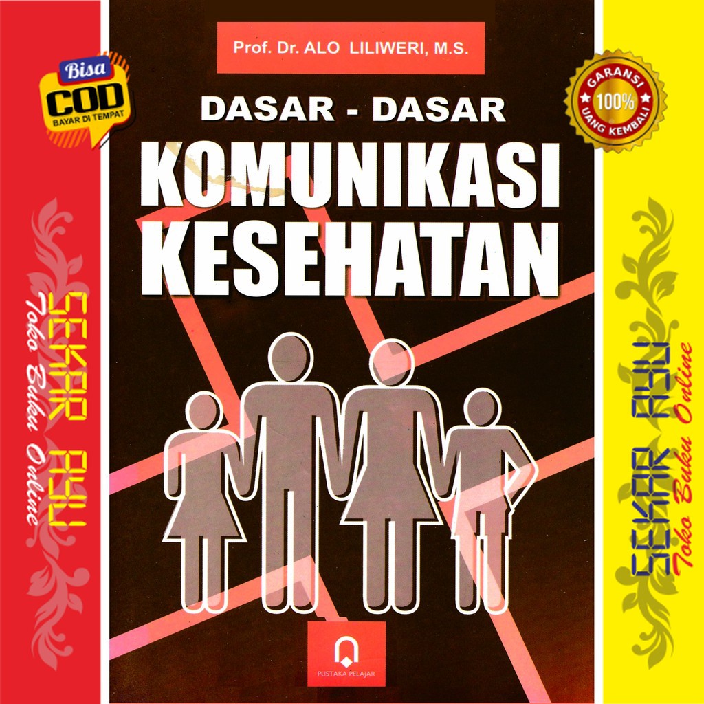 Jual Buku Dasar-dasar Komunikasi Kesehatan Alo Liliweri | Shopee Indonesia