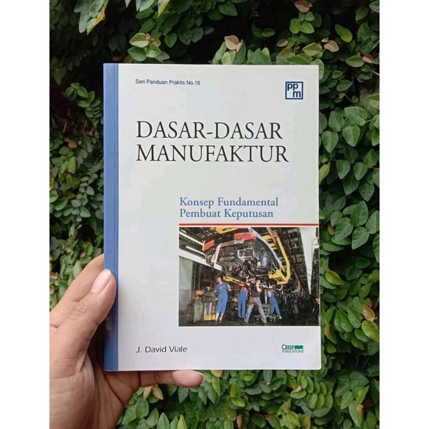 Jual buku DASAR-DASAR MANUFAKTUR - J. David Viale | Shopee Indonesia