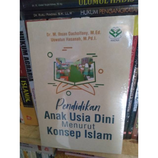 Jual Pendidikan Anak Usia Dini Menurut Konsep Islam - Dr. Ihsan ...