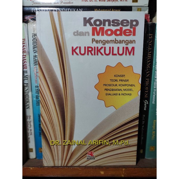 Jual Buku Konsep Dan Model Pengembangan Kurikulum Dr Zainal Arifin M.Pd ...