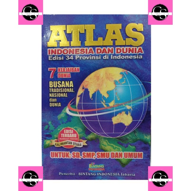 Jual ATLAS LENGKAP INDONESIA DAN DUNIA / EDISI 34 PROVINSI DI INDONESIA ...