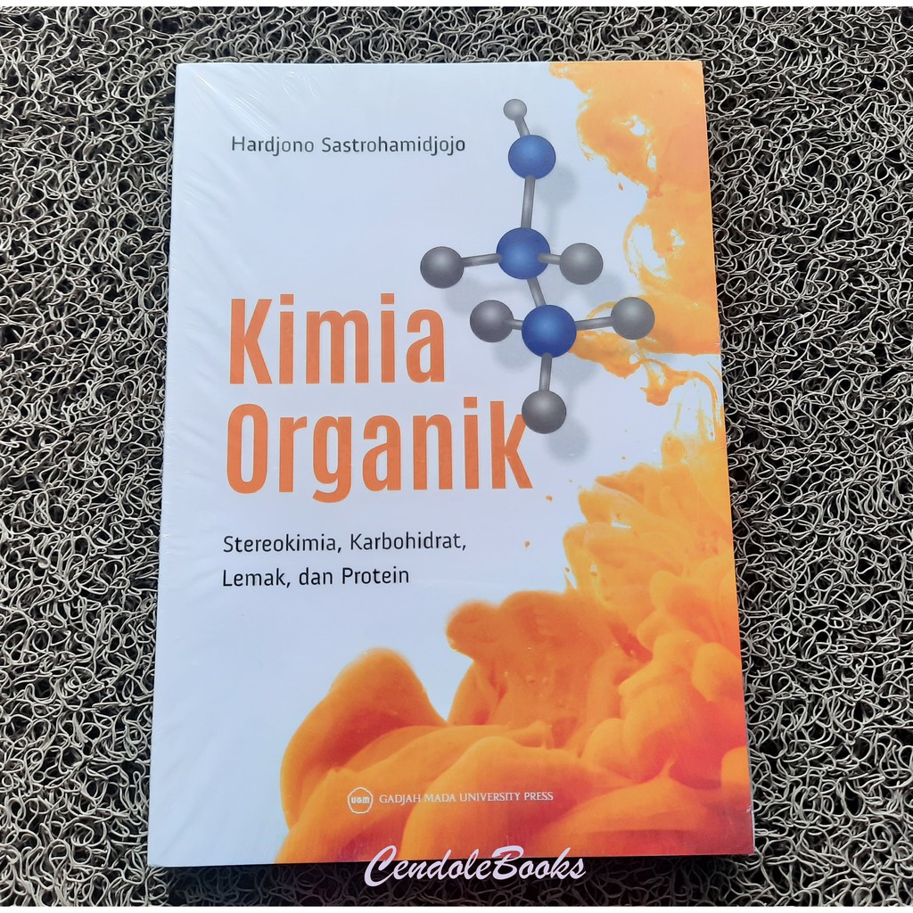 Jual Buku Kimia Organik Stereokimia Karbohidrat Lemak Dan Protein Hardjono Sastrohamidjojo