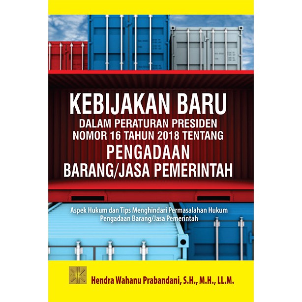 Jual KEBIJAKAN BARU DALAM PERATURAN PRESIDEN NOMOR 16 TAHUN 2018 ...