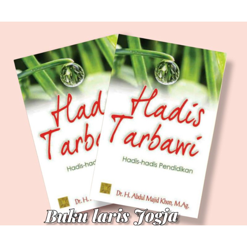 Jual Buku Hadis Tarbawi - Hadis Hadis Pendidikan ~ | Shopee Indonesia