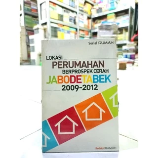 ( PROMO BUKU MURAH ORIGINAL ) BUKU DISAIN RUMAH / SERIAL RUMAH / LOKASI PERUMAHAN BERPROSPEK CERAH JABODETABEK / BISNIS