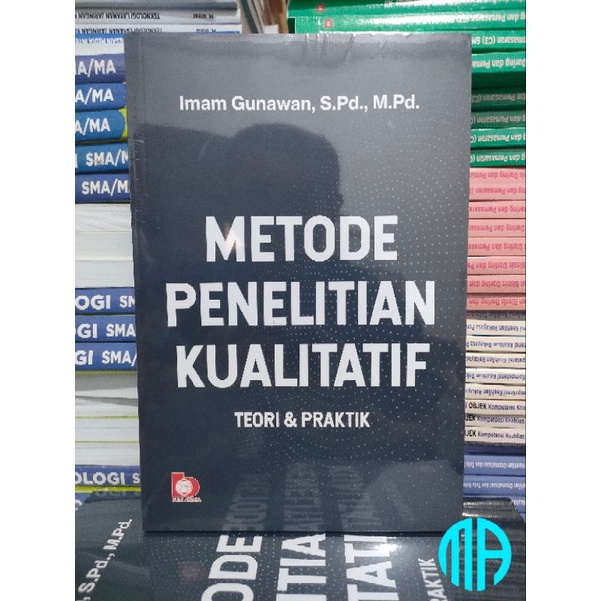 Jual Buku Metode Penelitian Kualitatif Teori Dan Praktik Imam Gunawan Shopee Indonesia