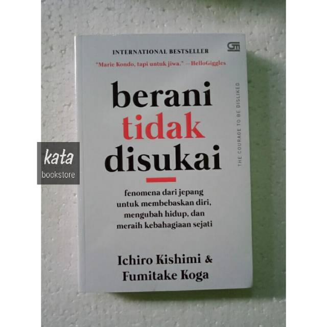 Jual Buku Berani Tidak Disukai Ichiro Kishimi And Fumitake Koga