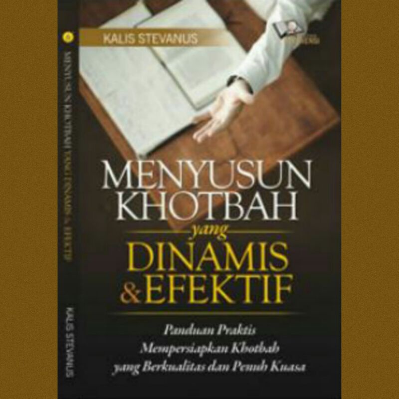 Jual Buku Rohani Menyusun Khotbah Yang Dinamis Dan Efektif Kalis