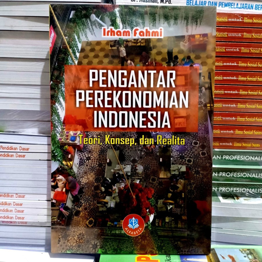 Jual Buku Pengantar Perekonomian Indonesia Teori, Konsep, Dan Realita ...