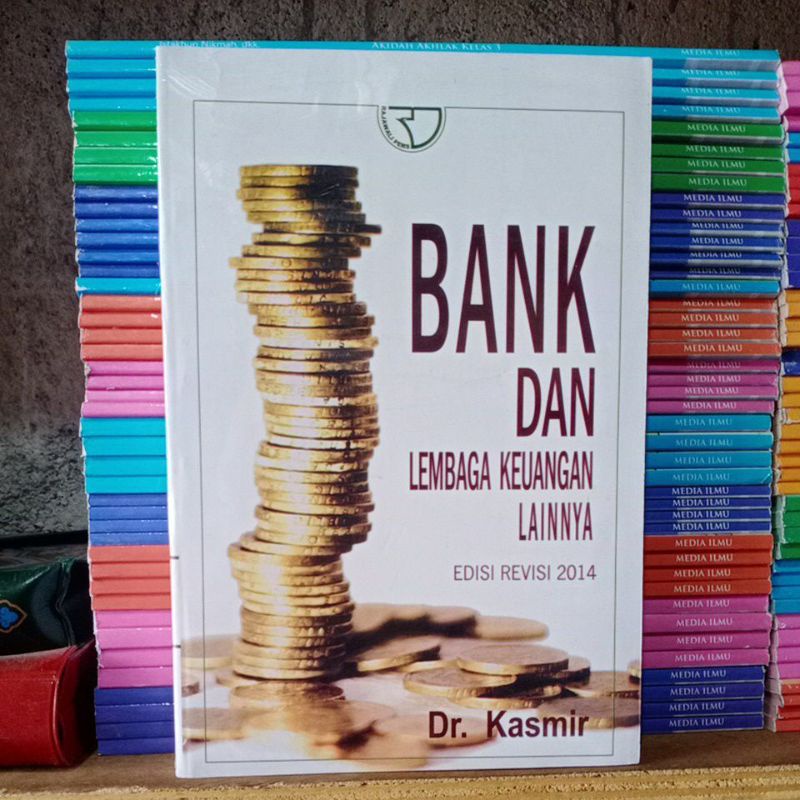 Jual BANK Dan LEMBAGA KEUANGAN LAINNYA Edisi Revisi 2014 - Dr Kasmir ...