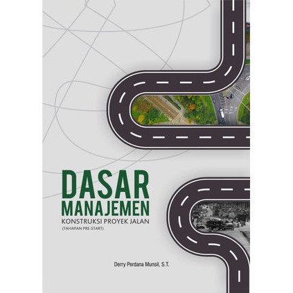 Jual Buku Dasar Manajemen Konstruksi Proyek Jalan Tahapan Pre-Start ...