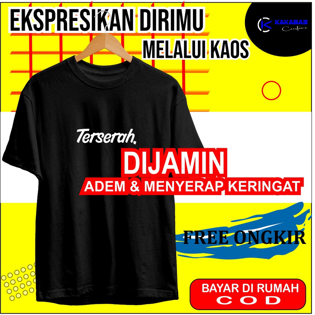 Jual Kaos Kata Lucu Custom Sablon Satuan Dan Lusinan Premium Baju Custom Kata Desain Suka Suka