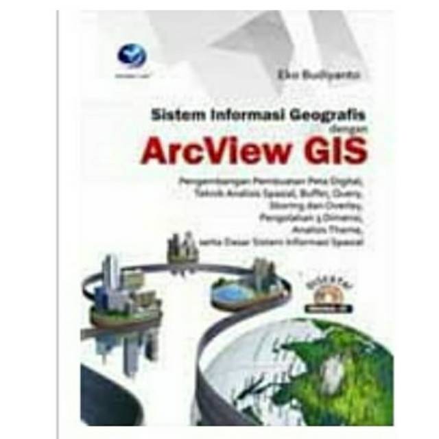 Jual Buku Sistem Informasi Geografis Dengan ArcView GIS - Eko Budiyanto ...