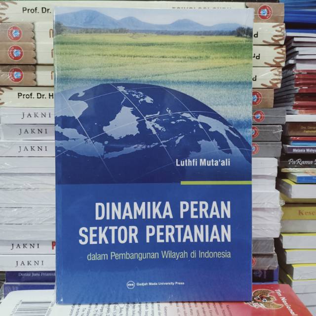 Jual Buku Original: Dinamika Peran Sektor Pertanian Dalam Pembangunan ...