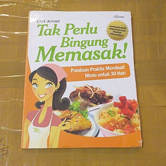 Jual TAK PERLU BINGUNG MEMASAK! PANDUAN PRAKTIS MEMBUAT MENU UNTUK 30 ...