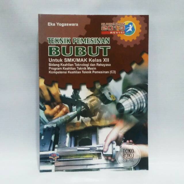 Jual Buku Teknik Pemesinan Bubut SMK Kelas XII Armico | Shopee Indonesia