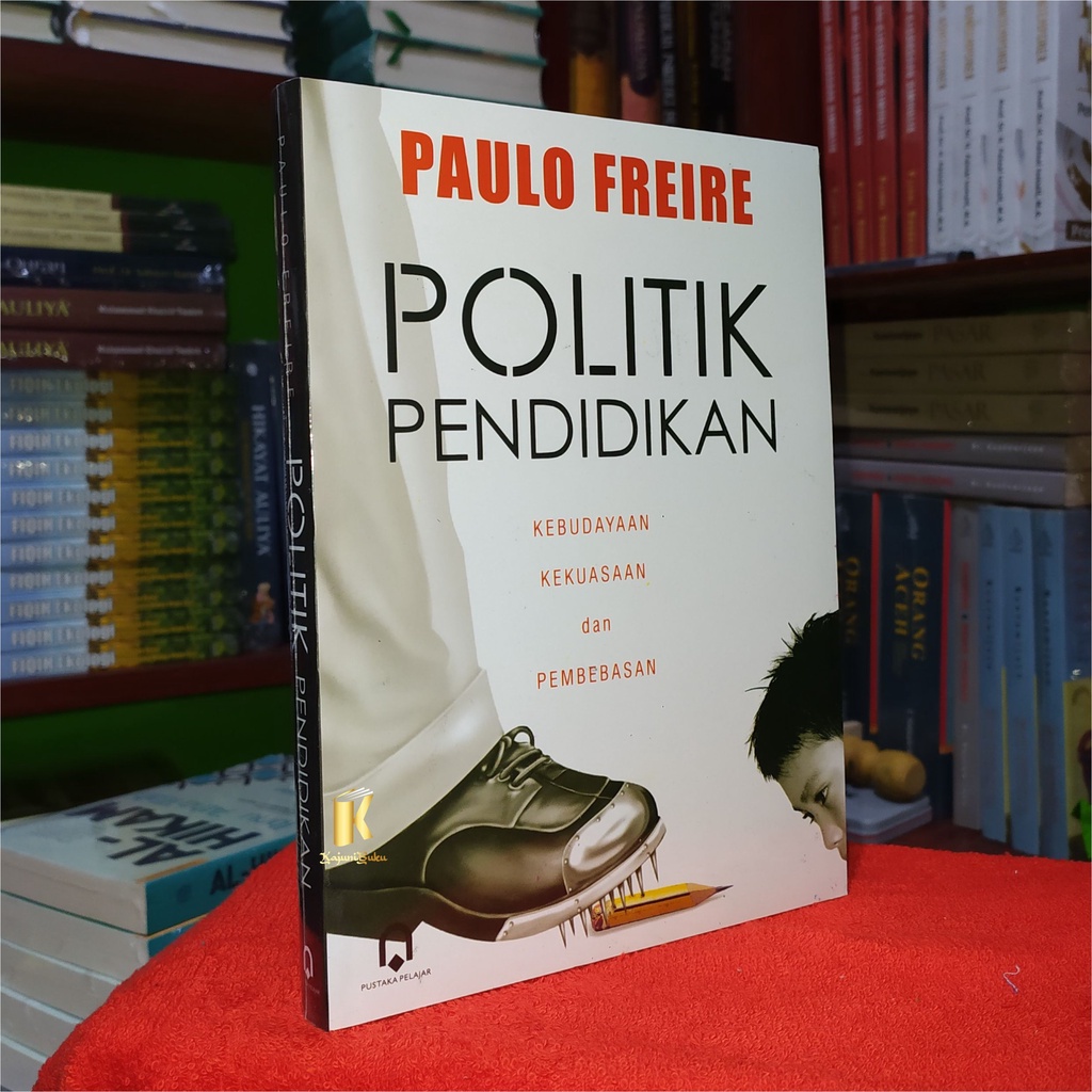 Jual Buku Politik Pendidikan Kebudayaan Kekuasaan Dan Pembebasan