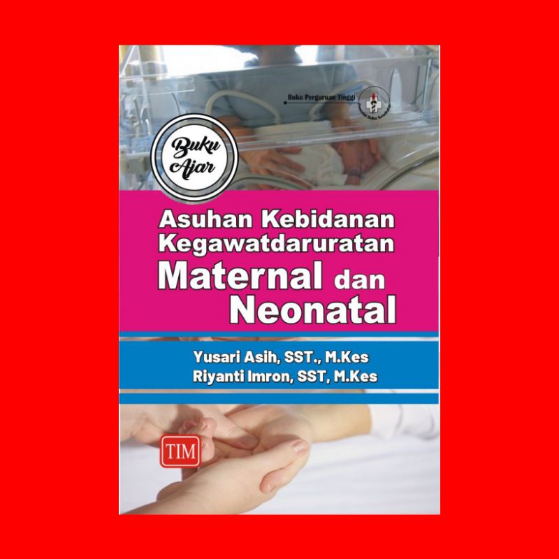 Jual Buku Ajar Asuhan Kebidanan Kegawatdaruratan Matenal Dan Neonatal ...