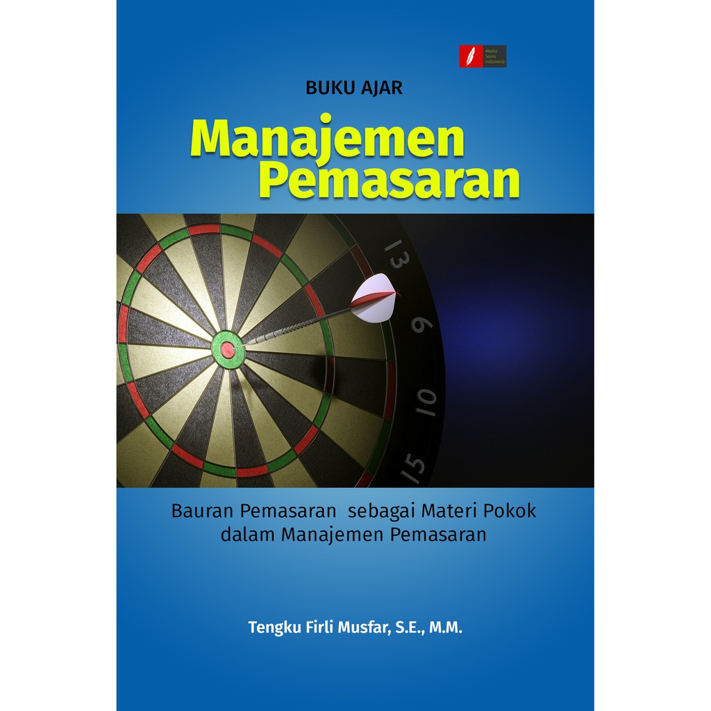 Jual Buku Ajar Manajemen Pemasaran : Bauran Pemasaran Sebagai Materi ...