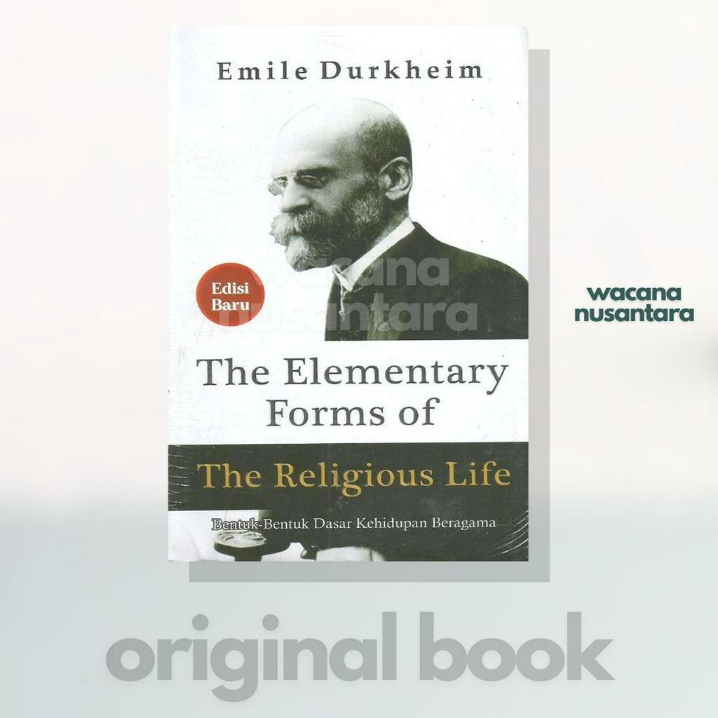 Jual Buku The Elementary Forms Of The Religious Life (Bentuk-bentuk ...