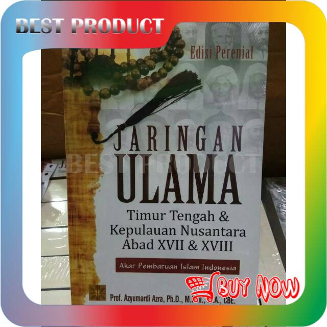 Jual Buku Jaringan Ulama Timur Tengah Dan Kepulauan Nusantara Abad Xvii Dan Xviii Azyumardi 2993