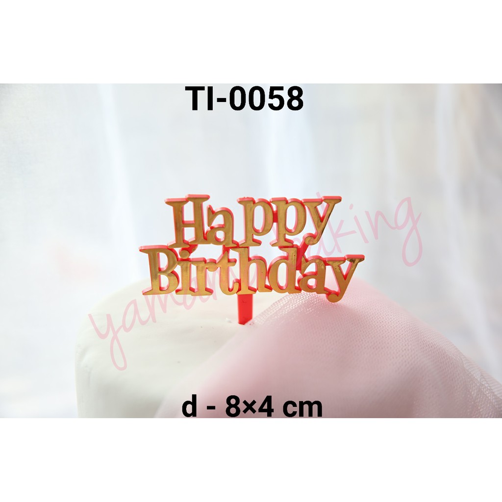 Jual TI-0058 Cake topper hiasan tulisan happy birthday gold merah emas ...