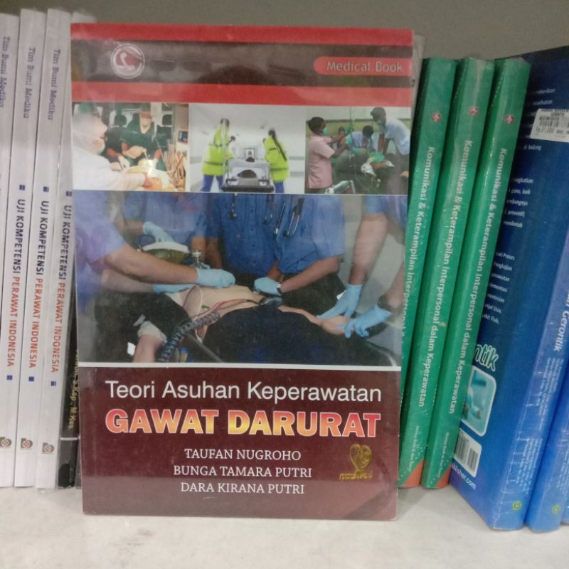 Jual Buku Teori Asuhan Keperawatan Gawat Darurat Oleh Taufan Nugroho