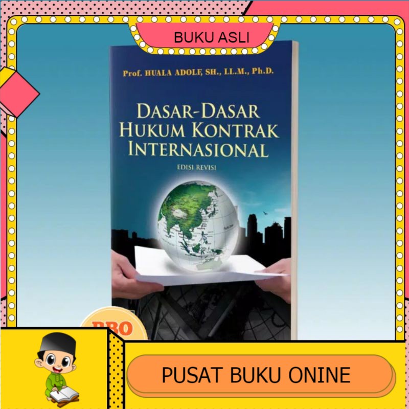 Jual Buku Dasar2 Hukum Kontrak Internasional Edisi Revisi Prof Huala