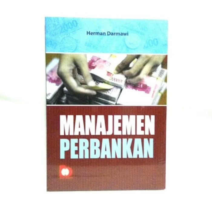 Jual Manajemen Perbankan - Herman Darmawi - BA | Shopee Indonesia