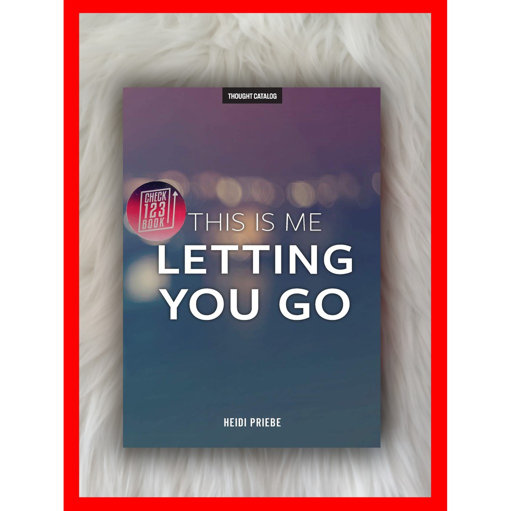 Jual Buku This Is Me Letting You Go By Heidi Priebe Shopee Indonesia 4598