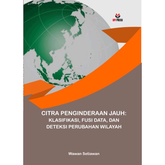 Jual Buku Original Pengolahan Citra Penginderaan Jauh Klasifikasi Fusi Data Dan Deteksi