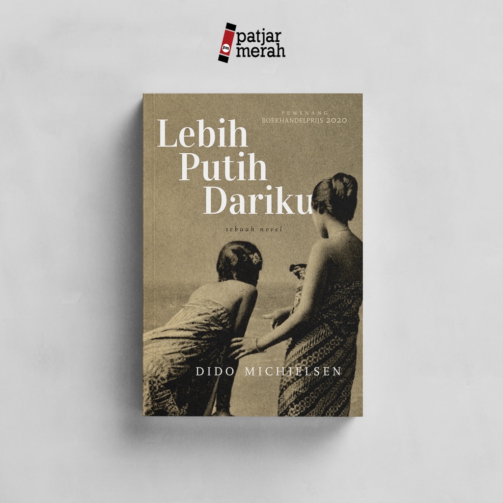 Jual patjarmerah - Buku Lebih Putih Dariku: Sebuah Novel - Dido