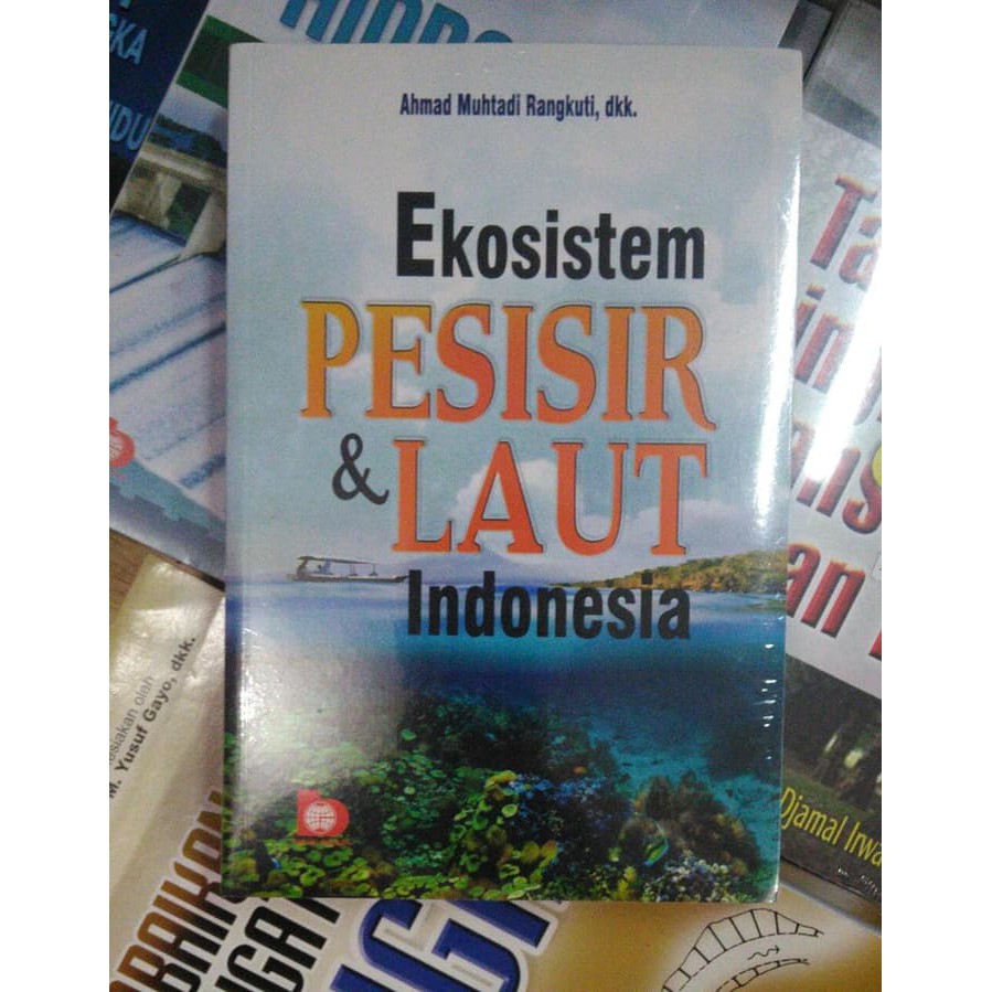 Jual BUKU EKOSISTEM PESISIR&LAUT INDONESIA - AHMAD MUHTADI - BUMI ...