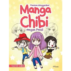 Jual BUKU PANDUAN MENGGAMBAR MANGA CHIBI DENGAN PENSIL / Mudah