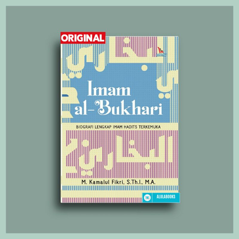 Jual Buku Imam Al Bukhari - Biografi Lengkap Imam Hadits Terkemuka ...