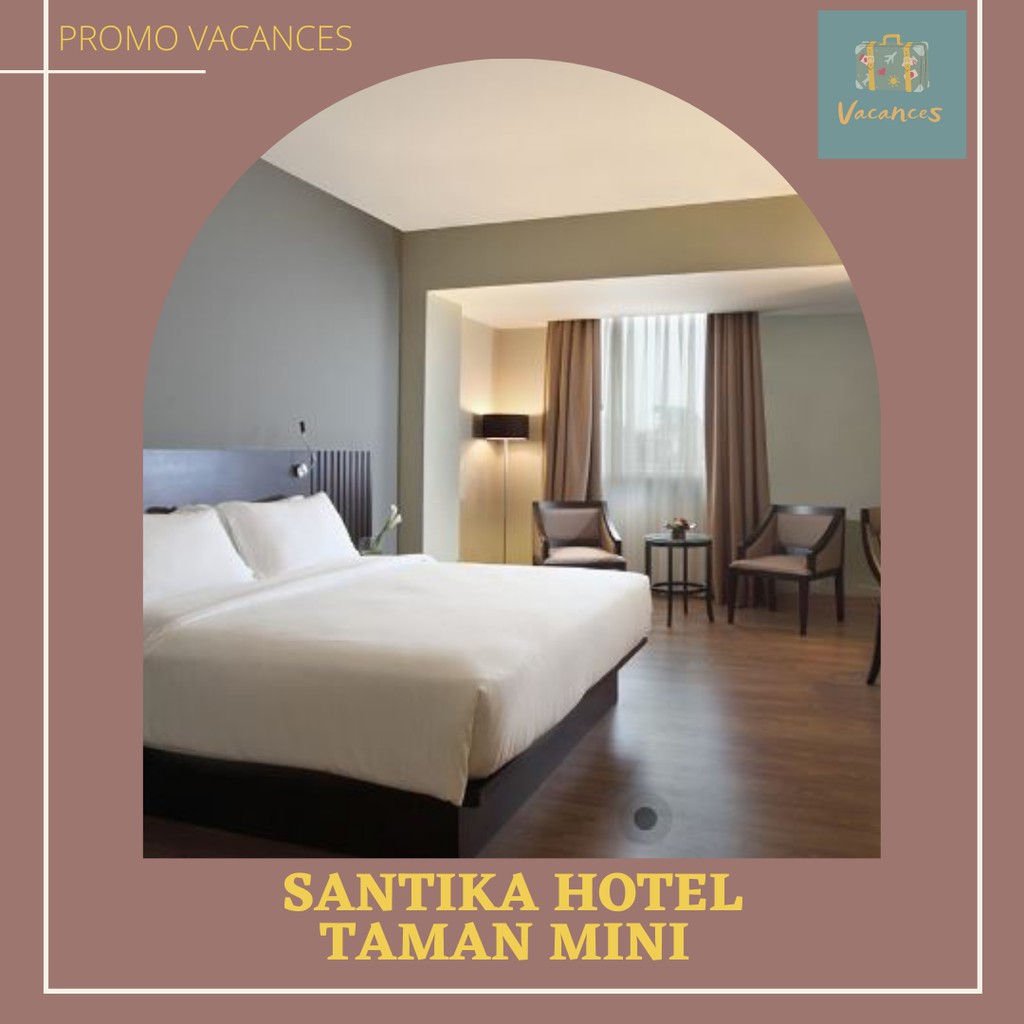 Jual PROMO HOTEL JAKARTA- SANTIKA HOTEL TAMAN MINI INDONESIA INDAH ...