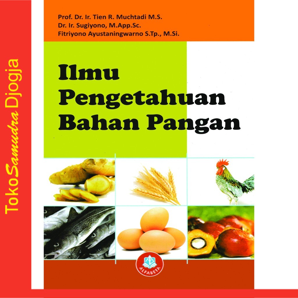 Jual Buku Ilmu Pengetahuan Bahan Pangan Prof Dr Ir Tien R Muchtadi MS ...