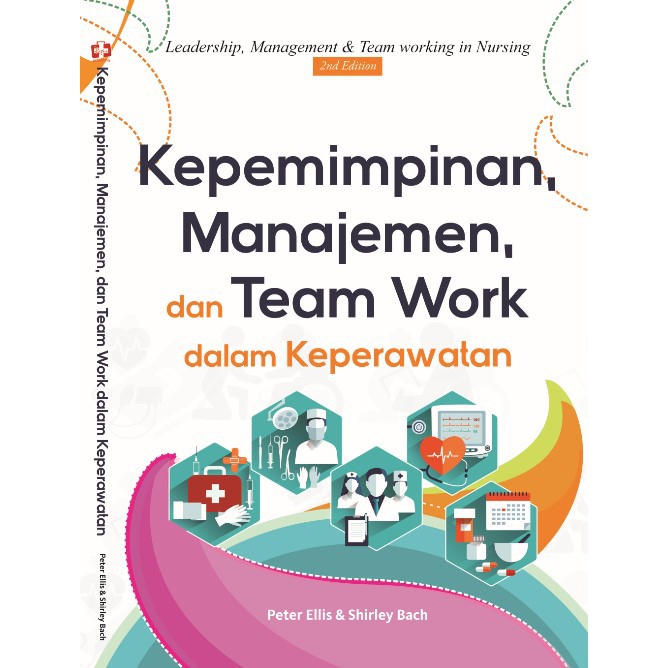 Jual Buku Kepemimpinan, Manajemen, Dan Team Work Dalam Keperawatan ...