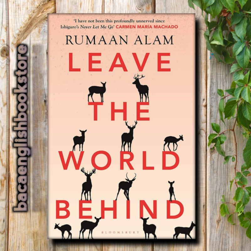 Jual leave the world behind by rumaan alam | Shopee Indonesia