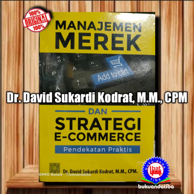 Jual Manajemen Merek Dan Strategi E-commerce - Dr. David Sukardi Kodrat ...