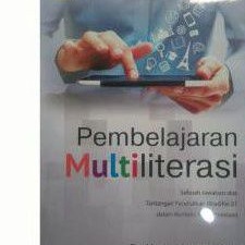 Jual Pembelajaran Multiliterasi,Sebuah Jawaban Atas Tantangan ...