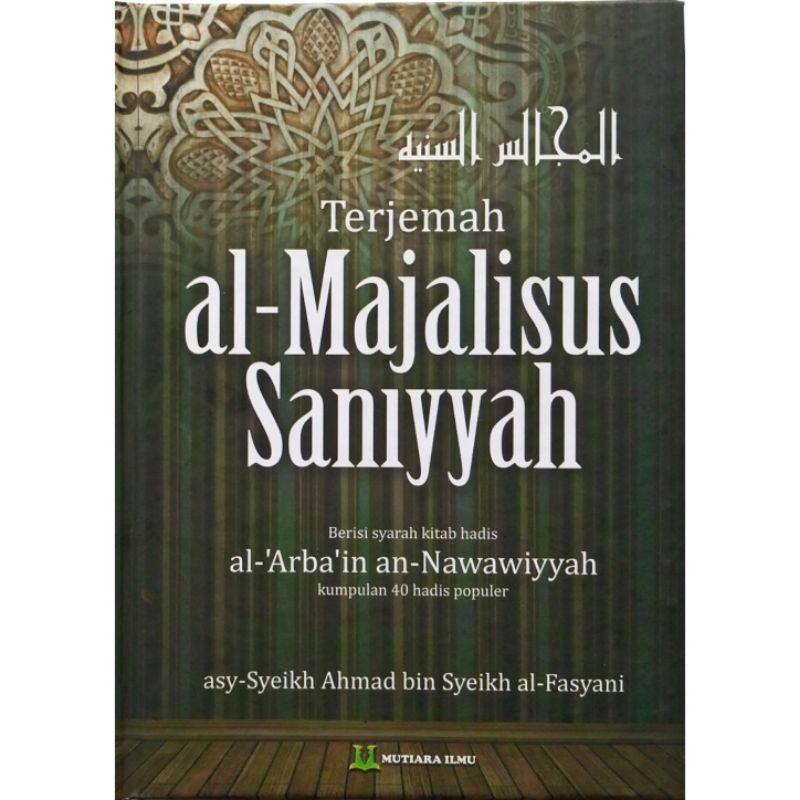 Jual Buku Terjemah Al Majalisus Saniyyah Syarah Arbain An Nawawiyyah