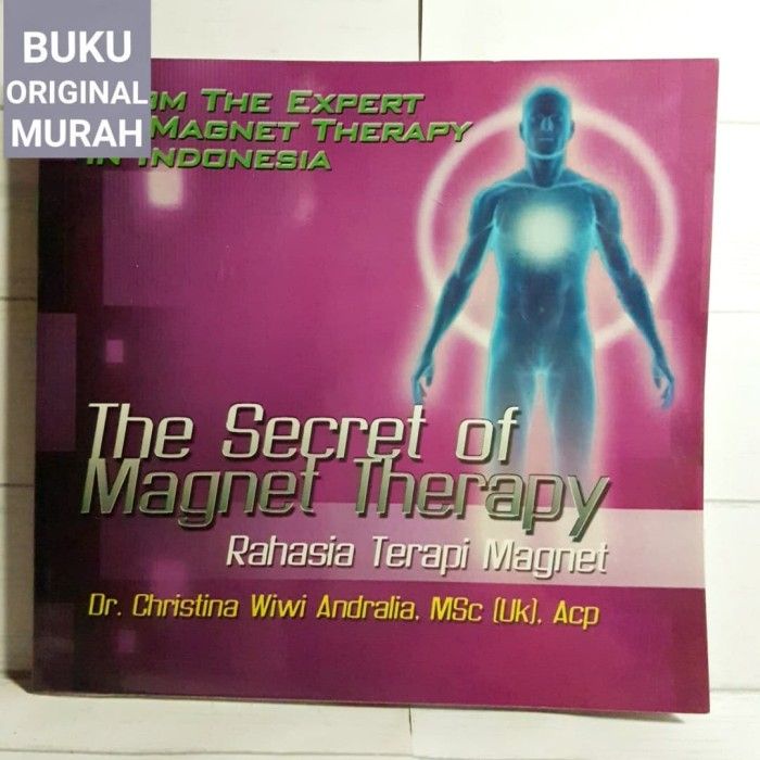 Jual ORIGINAL The Secret Of Magnet Therapy Rahasia Terapi Magnet ...